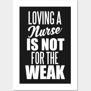 Loving a Nurse Posters and Art